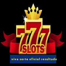 viva sorte oficial resultado